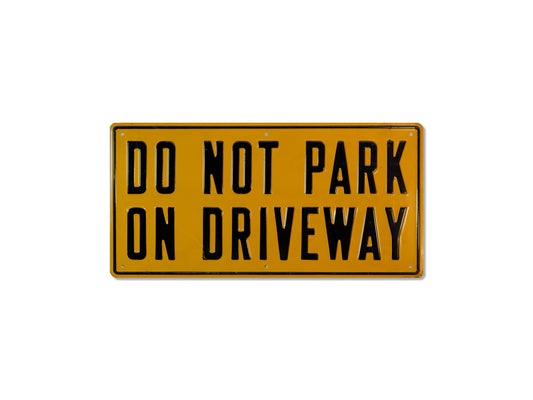 Vintage 1930s "Do Not Park On Driveway" Metal Sign