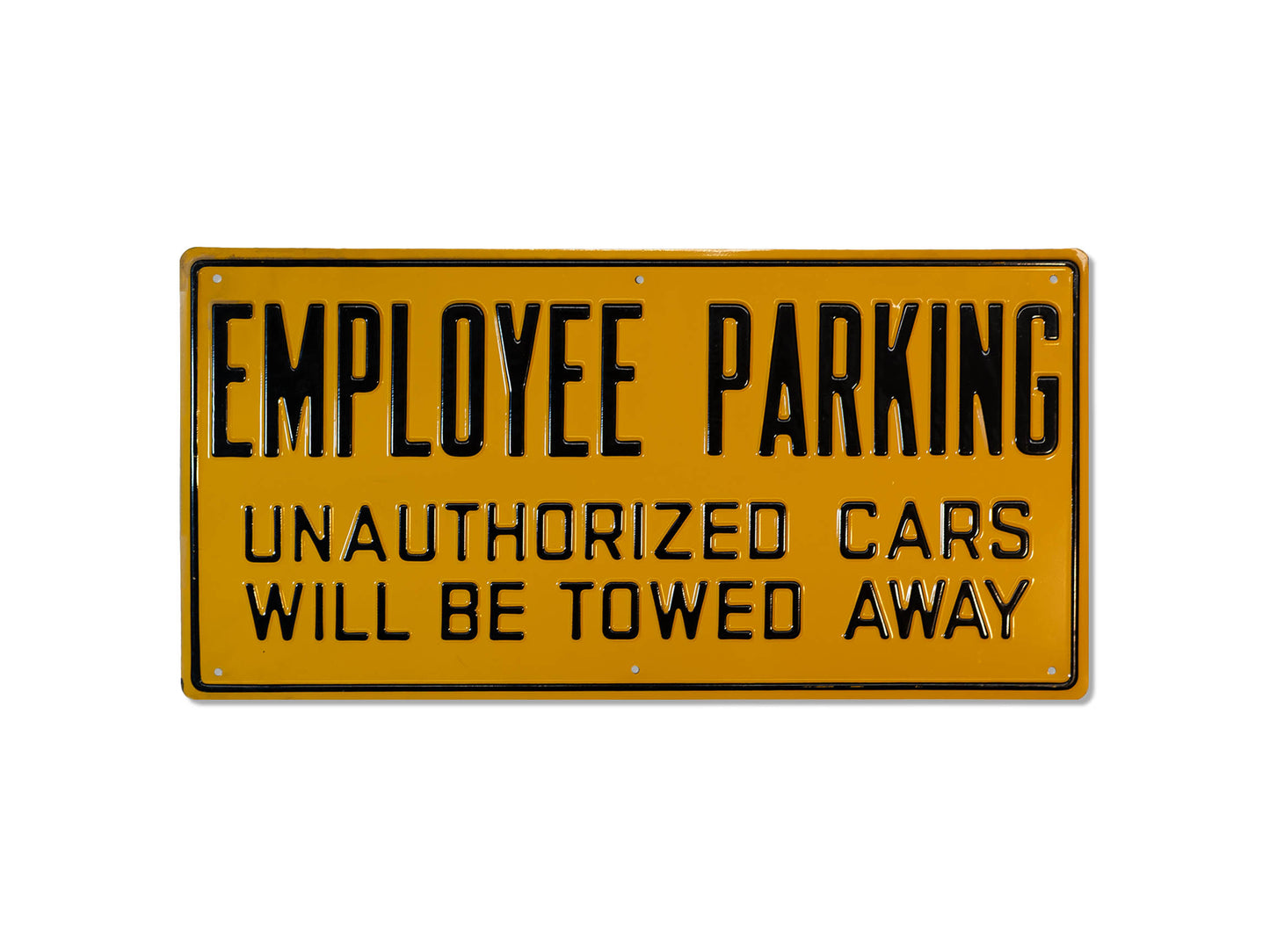Vintage 1930s "Employee Parking Unauthorized Cars Will Be Towed Away" Metal Sign