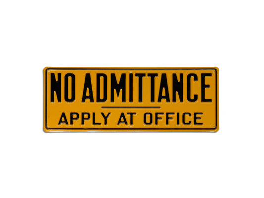 Vintage 1930s "No Admittance - Apply at Office" Metal Sign