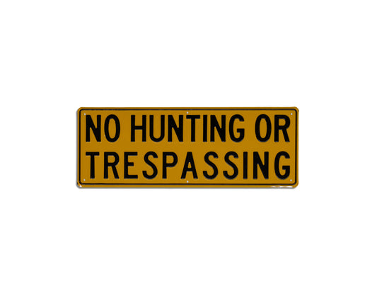 Vintage 1930s "No Hunting or Trespassing" Metal Sign